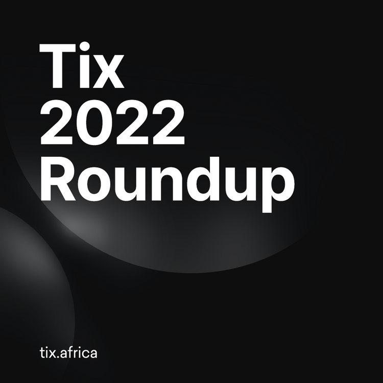 The Tix 2022 Roundup